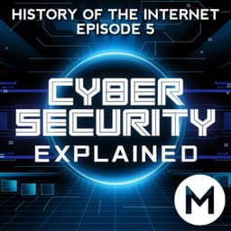 Cover art for The Evolution of Cybersecurity | History of the Internet Episode 5